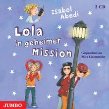 Lola in geheimer Mission. 2 CDs