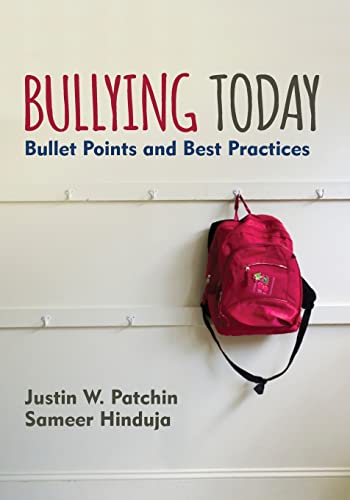 Bullying Today: Bullet Points And Best Practices (Corwin Teaching Essentials)
