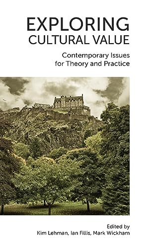 Exploring Cultural Value: Contemporary Issues for Theory and Practice