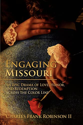 Engaging Missouri: An Epic Drama of Love, Honor, and Redemption across the Color Line