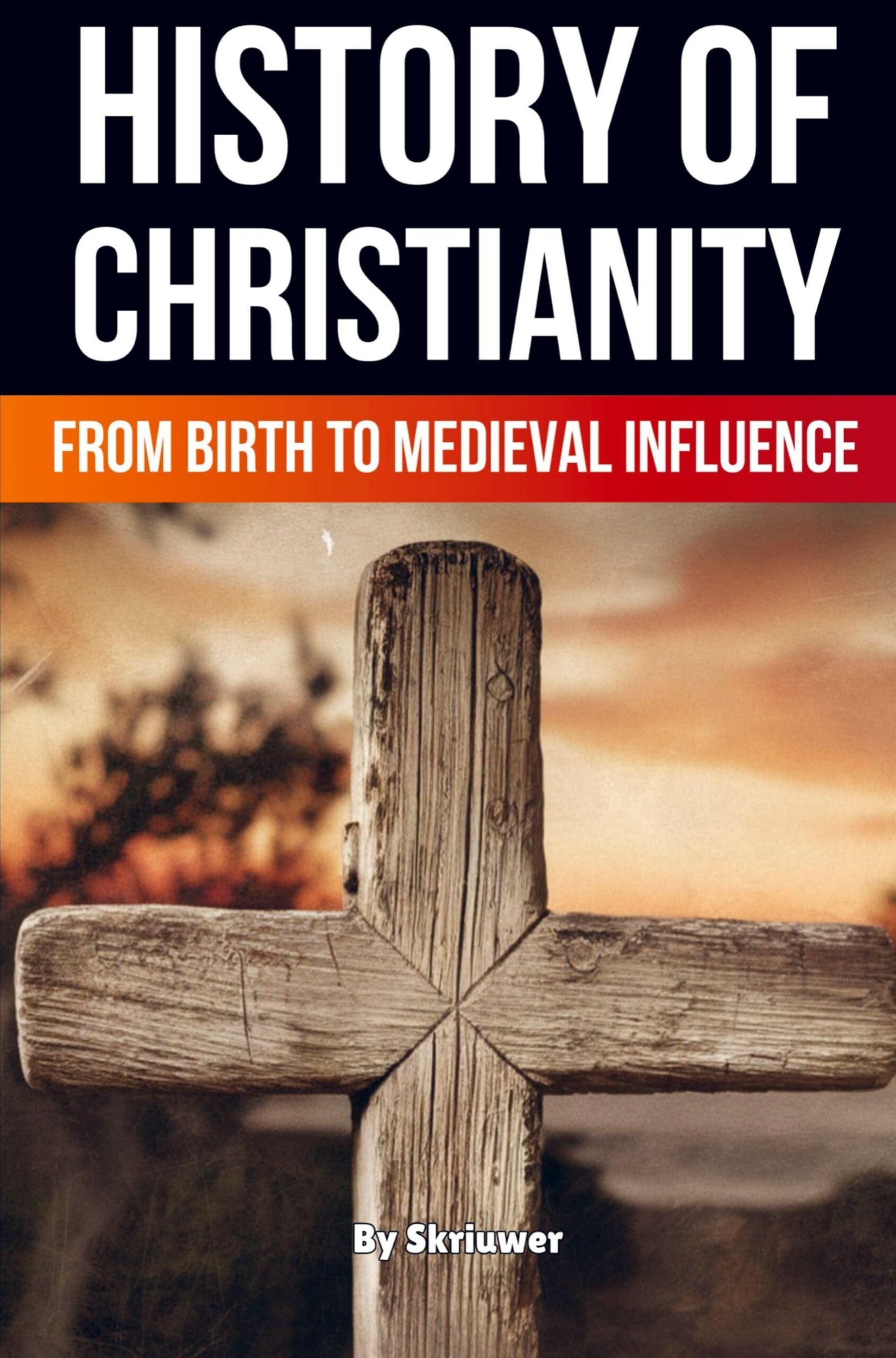 The History of Christianity