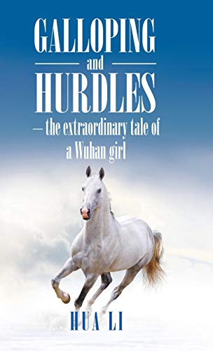 Galloping and Hurdles: -The Extraordinary Tale of a Wuhan Girl