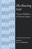 The Roaring Girl: Thomas Middleton & Thomas Dekker (Revels Plays)