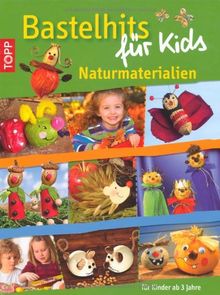 Bastelhits für Kids - Naturmaterialien