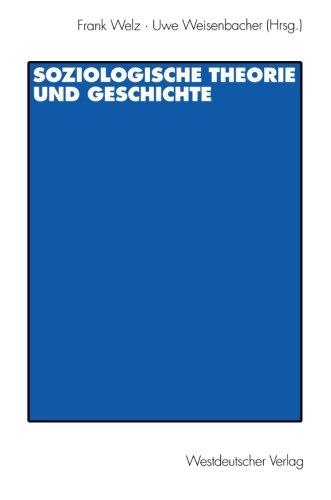 Soziologische Theorie und Geschichte
