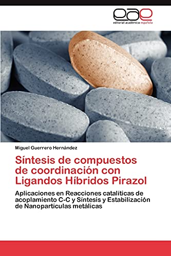 Síntesis de compuestos de coordinación con Ligandos Híbridos Pirazol: Aplicaciones en Reacciones catalíticas de acoplamiento C-C y Síntesis y Estabilización de Nanopartículas metálicas