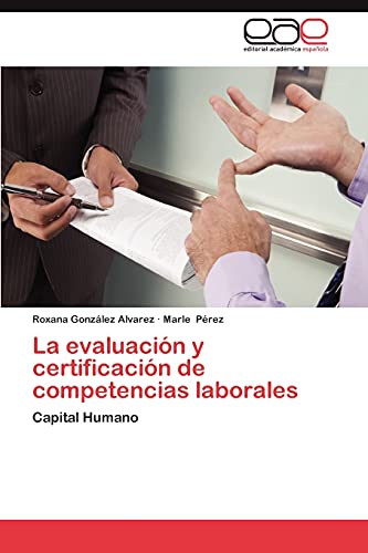 La evaluación y certificación de competencias laborales: Capital Humano