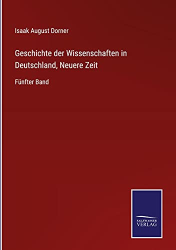 Geschichte der Wissenschaften in Deutschland, Neuere Zeit: Fünfter Band
