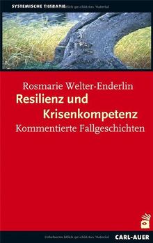 Resilienz und Krisenkompetenz: Kommentierte Fallgeschichten