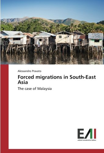 Forced migrations in South-East Asia: The case of Malaysia