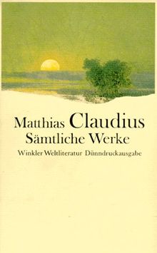 Sämtliche Werke: Nach dem Text der Erstausgaben 1775 - 1812 und den Originaldrucken