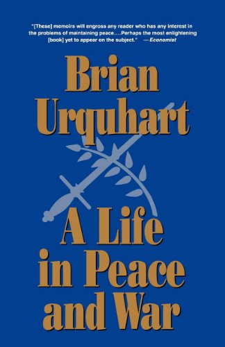 Brian Urquhart A Life In Peace And War