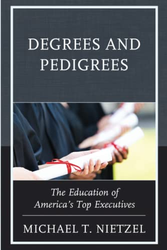 Degrees and Pedigrees: The Education of America’s Top Executives