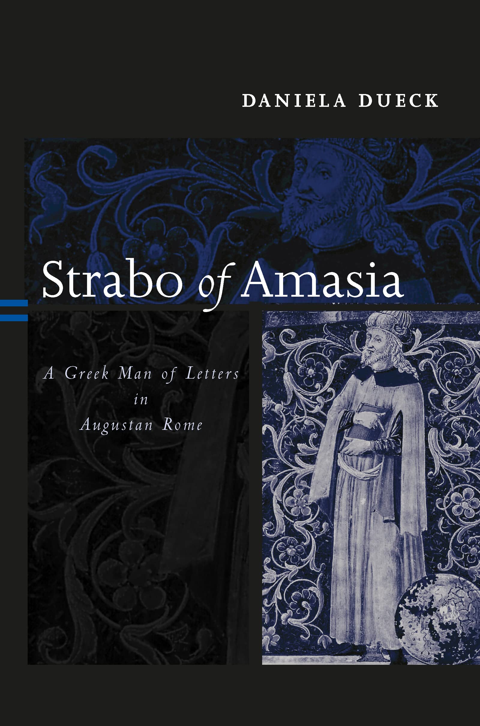 Strabo of Amasia: A Greek Man of Letters in Augustan Rome