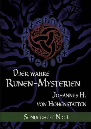Über wahre Runen-Mysterien: Sonderheft Nr: I