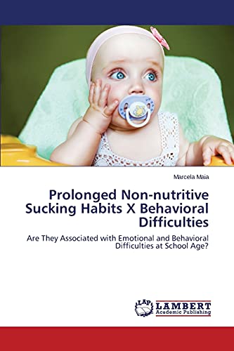 Prolonged Non-nutritive Sucking Habits X Behavioral Difficulties: Are They Associated with Emotional and Behavioral Difficulties at School Age?