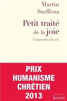 Petit traité de la joie : consentir à la vie