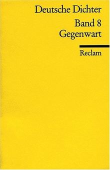 Deutsche Dichter. Leben und Werk deutschsprachiger Autoren: Gegenwart: BD 8