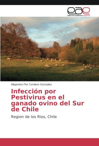 Infección por Pestivirus en el ganado ovino del Sur de Chile: Region de los Ríos, Chile