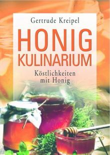 Köstlich kochen mit Honig. Köstlichkeiten mit Honig