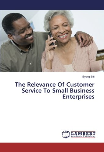 The Relevance Of Customer Service To Small Business Enterprises