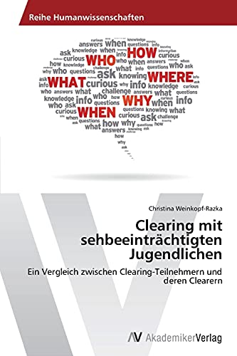 Clearing mit sehbeeinträchtigten Jugendlichen: Ein Vergleich zwischen Clearing-Teilnehmern und deren Clearern