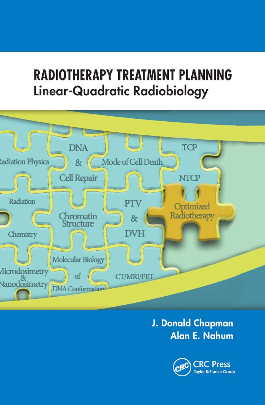 Chapman, J. Donald Radiotherapy Treatment Planning, Linear-Quadratic Radiobiology