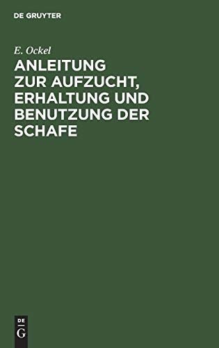 Anleitung zur Aufzucht, Erhaltung und Benutzung der Schafe