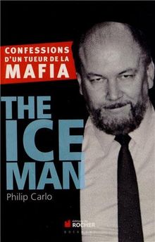 The Ice Man : confessions d'un tueur de la mafia