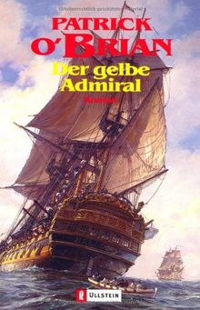 Der gelbe Admiral: Roman (Ein Jack-Aubrey-Roman)
