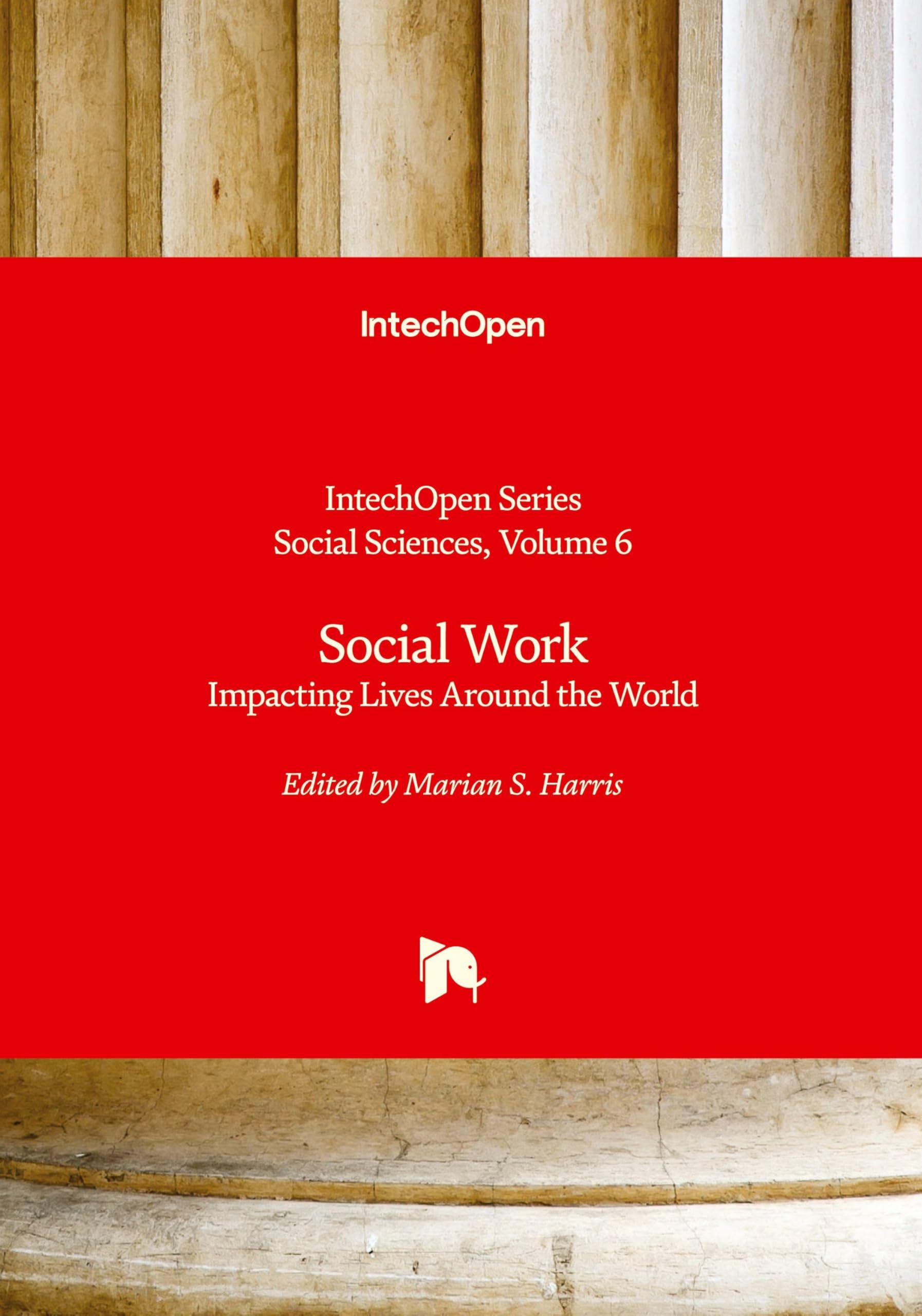 Social Work - Impacting Lives Around the World: Impacting Lives Around the World