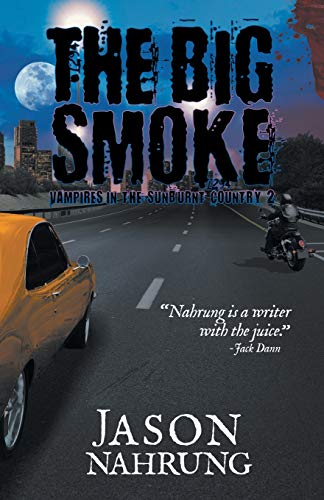 Jason Nahrung The Big Smoke, Vampires In The Sunburnt Country Book 2