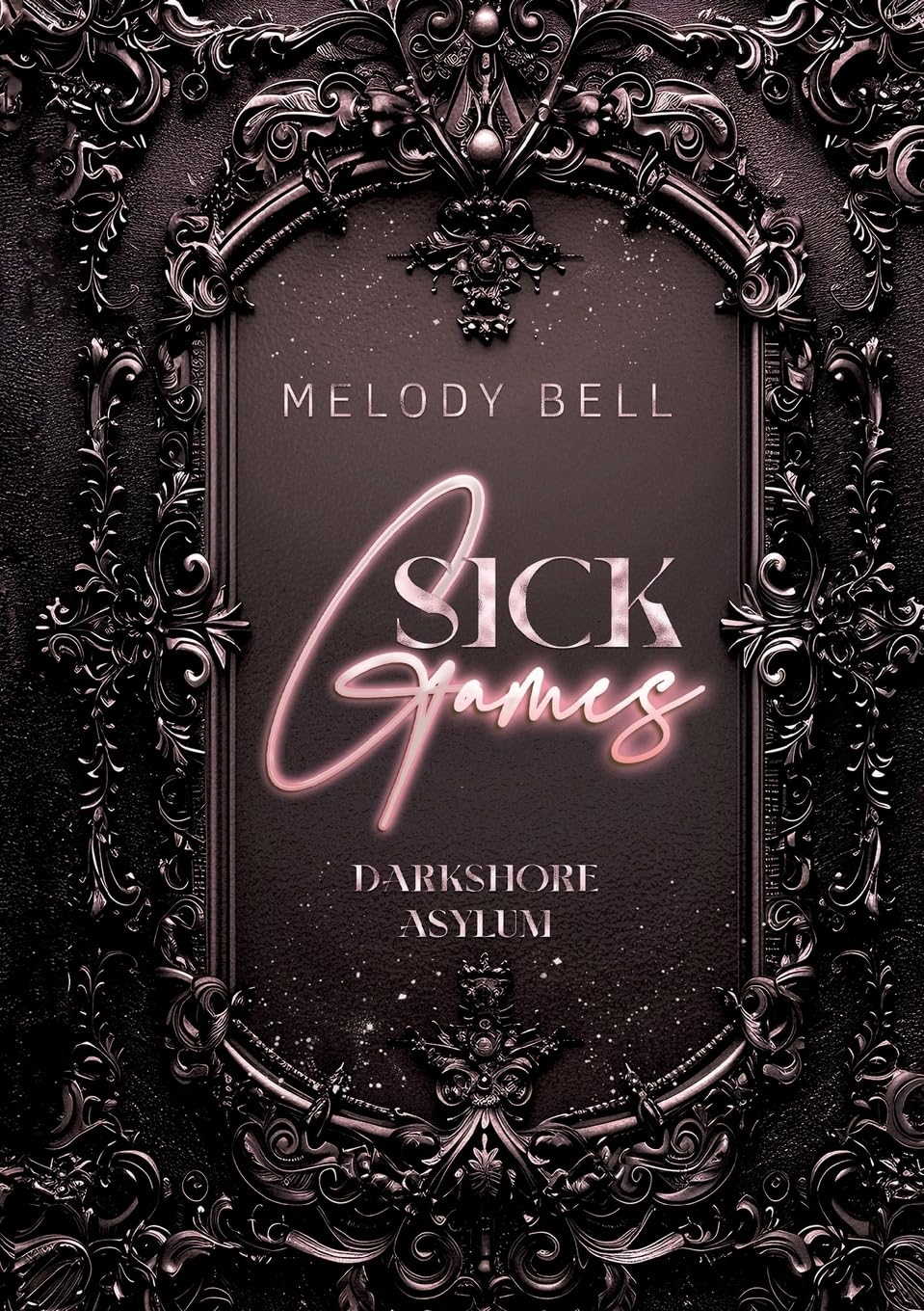 Sick Games: Darkshore Asylum (Dark Romance x Psychothriller)
