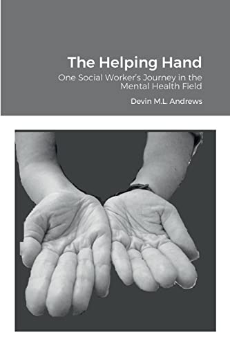 The Helping Hand: One Social Worker’s Journey in the Mental Health Field