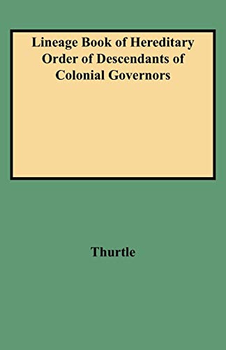 Lineage Book of Hereditary Order of Descendants of Colonial Governors