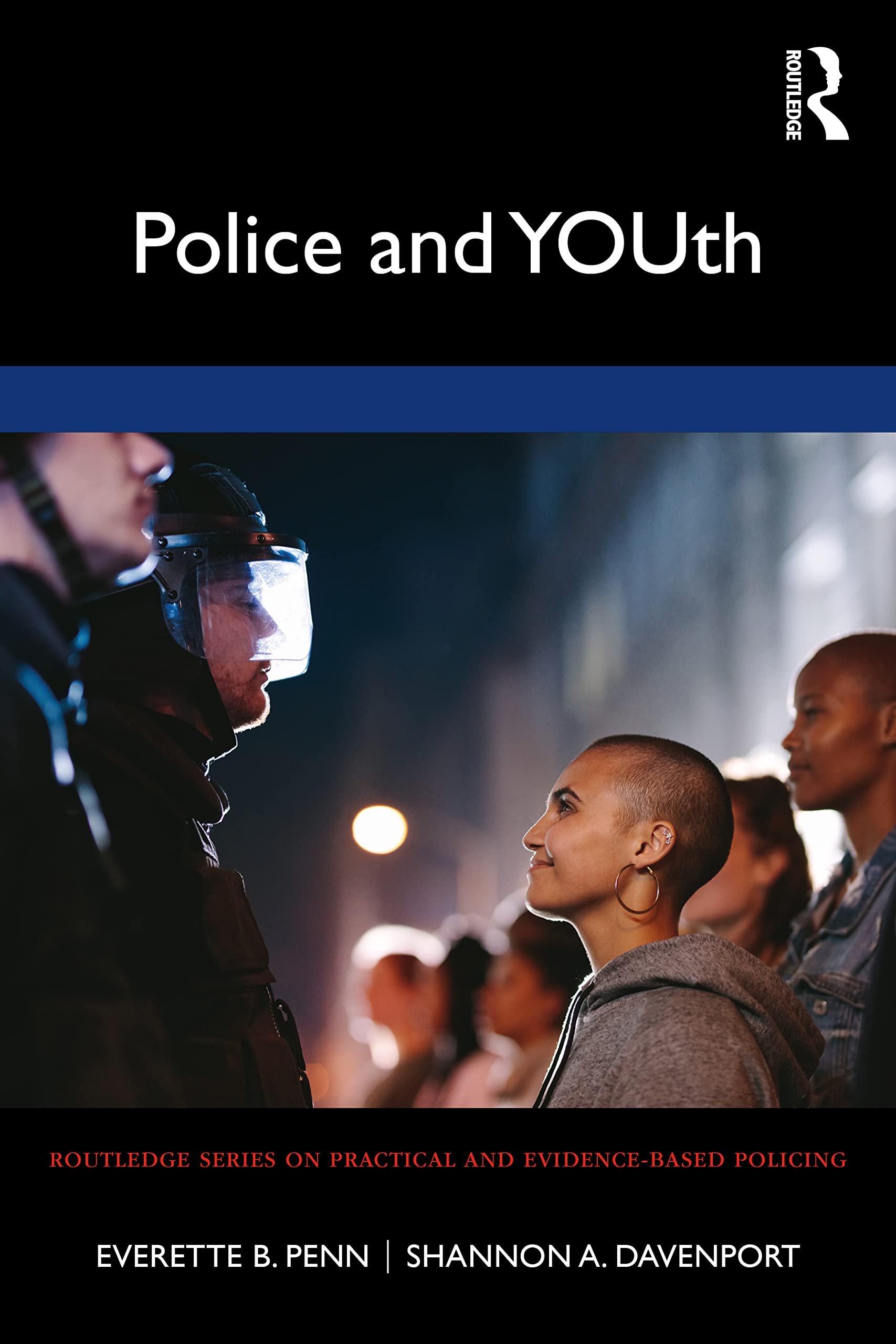 Police and YOUth (Routledge Series on Practical and Evidence-Based Policing)