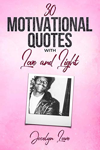 30 Motivational Quotes with Love and Light