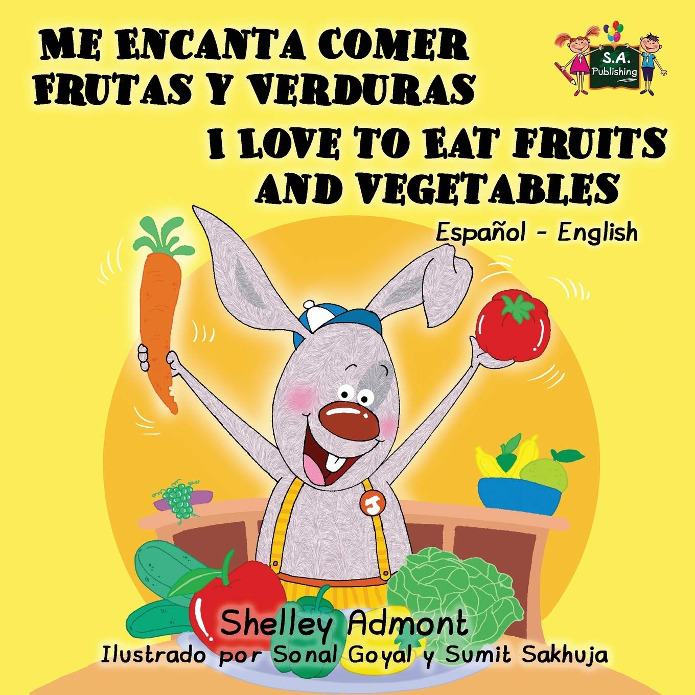 Me Encanta Comer Frutas y Verduras -I Love to Eat Fruits and Vegetables: Spanish English Bilingual Book: Spanish English Bilingual Edition (Spanish English Bilingual Collection, Band 3)