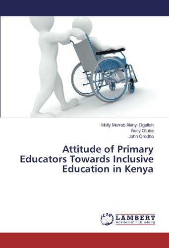 Attitude of Primary Educators Towards Inclusive Education in Kenya