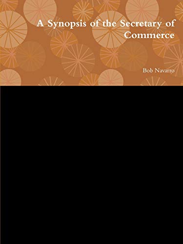 A Synopsis of the Secretary of Commerce