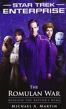Star Trek: Enterprise: The Romulan War: Beneath the Raptor's Wing