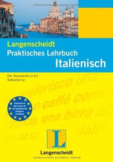 Italienisch. Praktisches Lehrbuch: Der Standardkurs für Selbstlerner