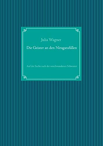 Die Geister an den Niagarafällen: Auf der Suche nach der verschwundenen Schwester