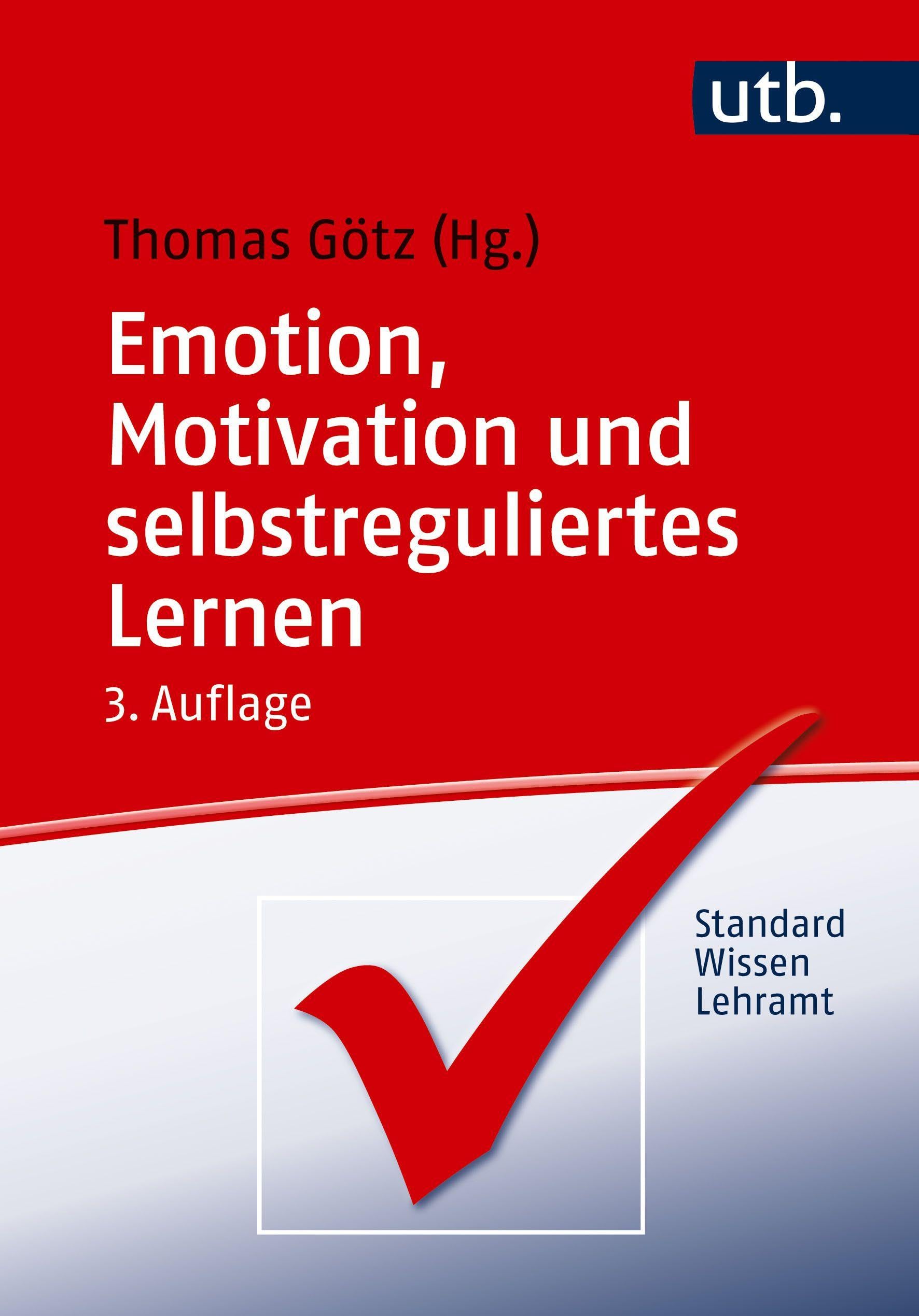 Emotion, Motivation und selbstreguliertes Lernen (StandardWissen Lehramt)