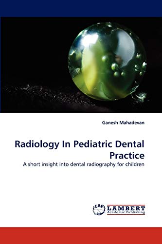 Radiology In Pediatric Dental Practice: A short insight into dental radiography for children