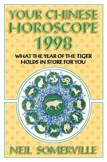 Your Chinese Horoscope 1998: What the Year of the Tiger Holds in Store for You