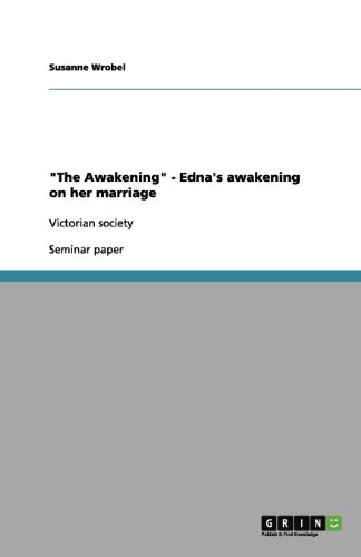 The Awakening - Edna's awakening on her marriage: Victorian society