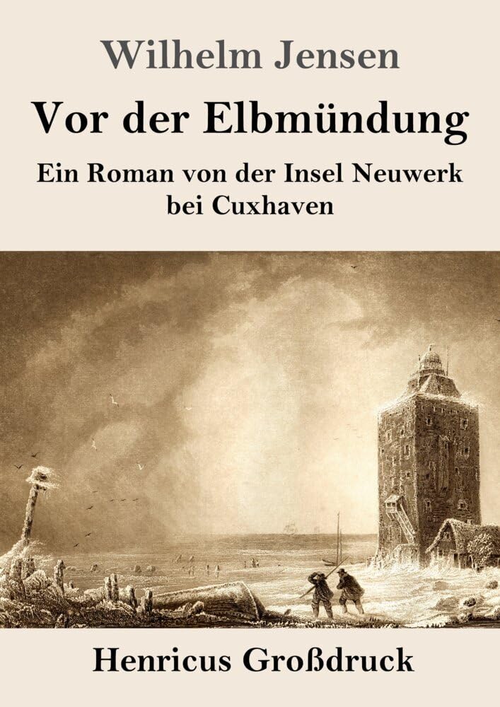 Vor der Elbmündung (Großdruck): Ein Roman von der Insel Neuwerk bei Cuxhaven