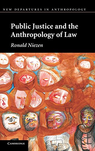 Public Justice and the Anthropology of Law (New Departures in Anthropology)