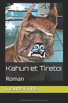 Kahun et Tiretoi: Roman